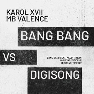 Karol XVII & MB Valence - Bang Bang vs Digisong EP [GPM659]